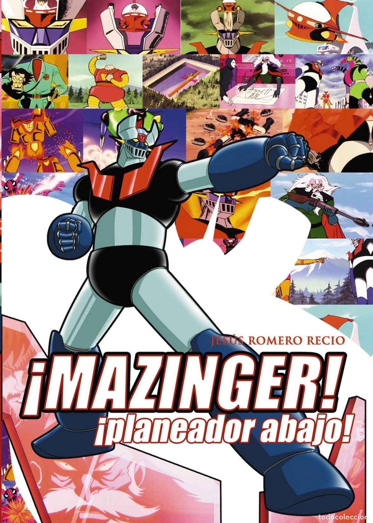 Libri: MAZINGER Z: PLANEADOR ABAJO - Romero, Jes&uacute;s