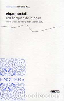 Libros: LES BARQUES DE LA BOIRA.P.CIUTAT PALMA - Cardell, Miquel