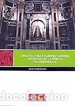 Livres: ARQUITECTURA Y MANIFESTACIONES ARTISTICAS EN LA MURCIA DEL S - NADAL INIESTA, JAVIER