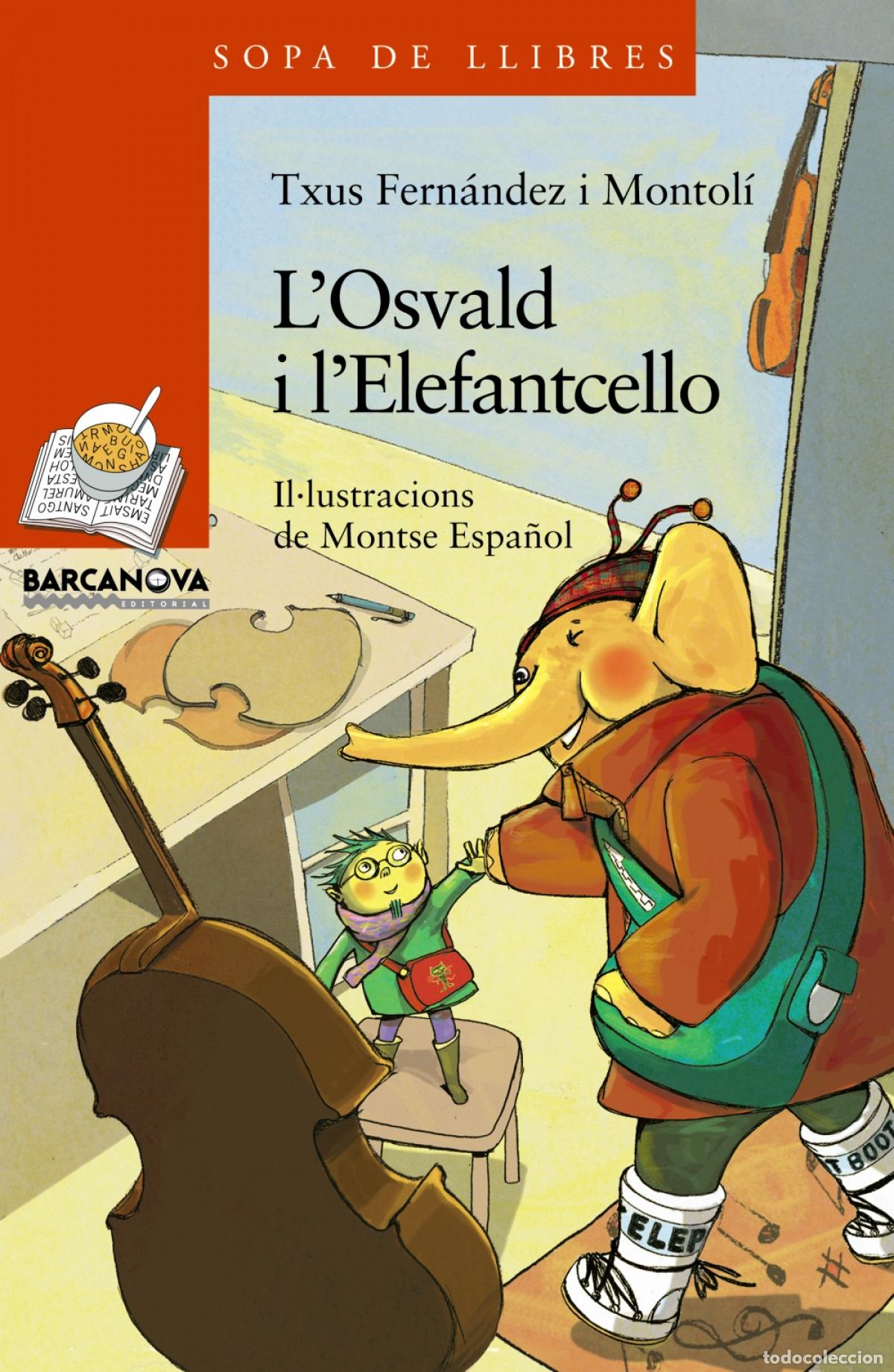 Livres: L ' OSVALD I L ' ELEFANTCELLO - Fern&aacute;ndez i Montol&iacute;, Txus