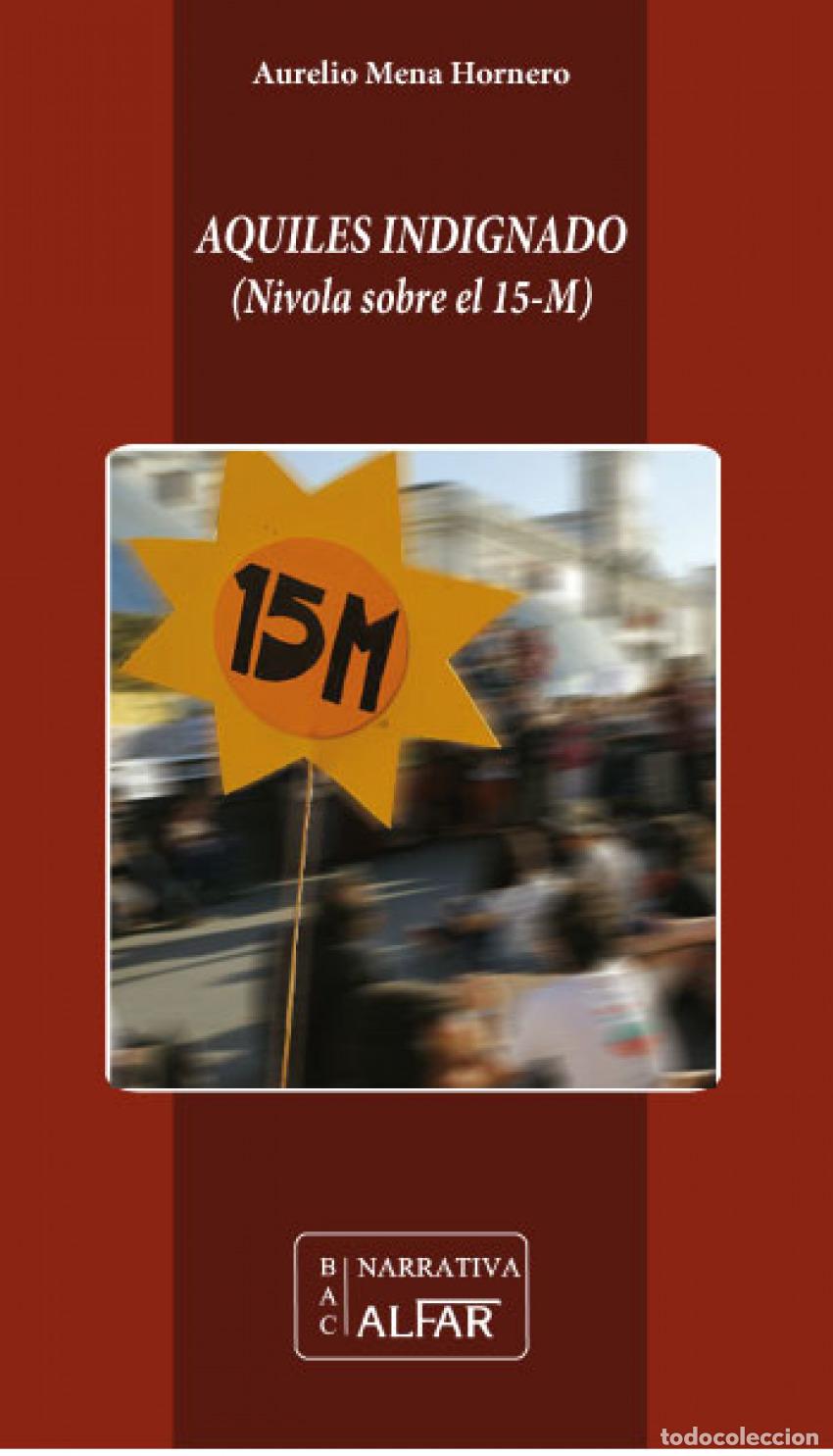 Libros: AQUILES INDIGNADO - Mena Hornero, Aurelio