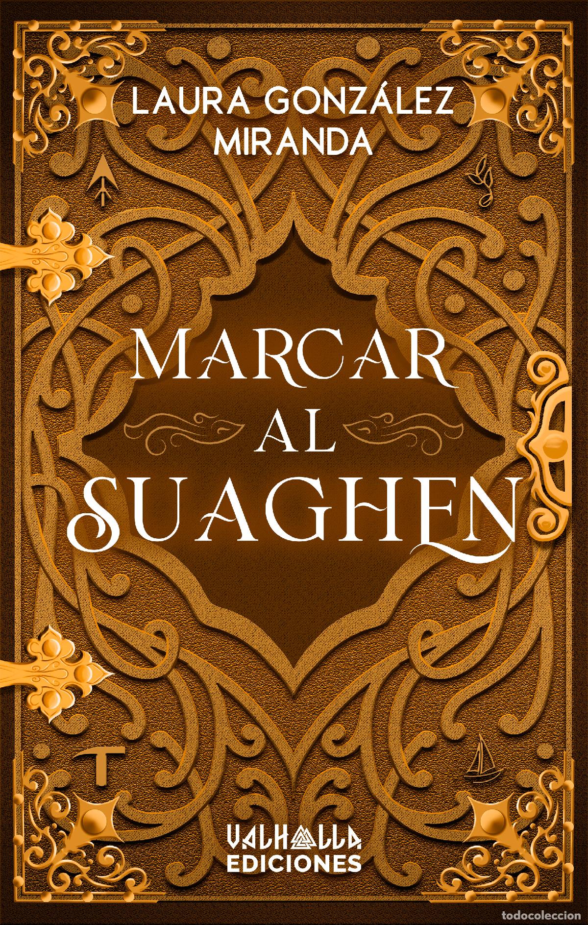 Libros: MARCAR AL SUAGHEN - Gonz&aacute;lez Miranda, Laura