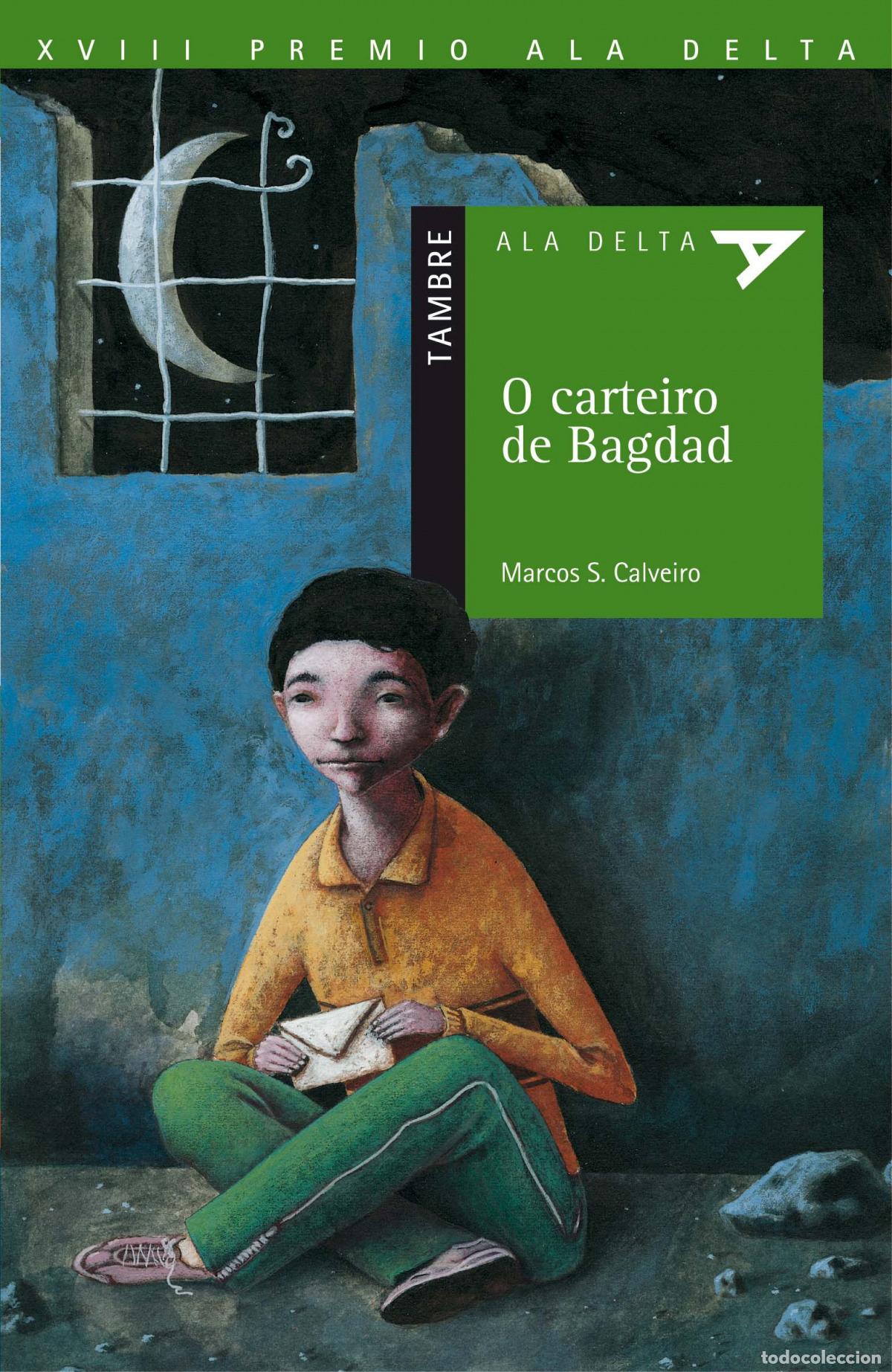 B&uuml;cher: O CARTERO DE BAGDAD - S&aacute;nchez Calveiro, Marcos