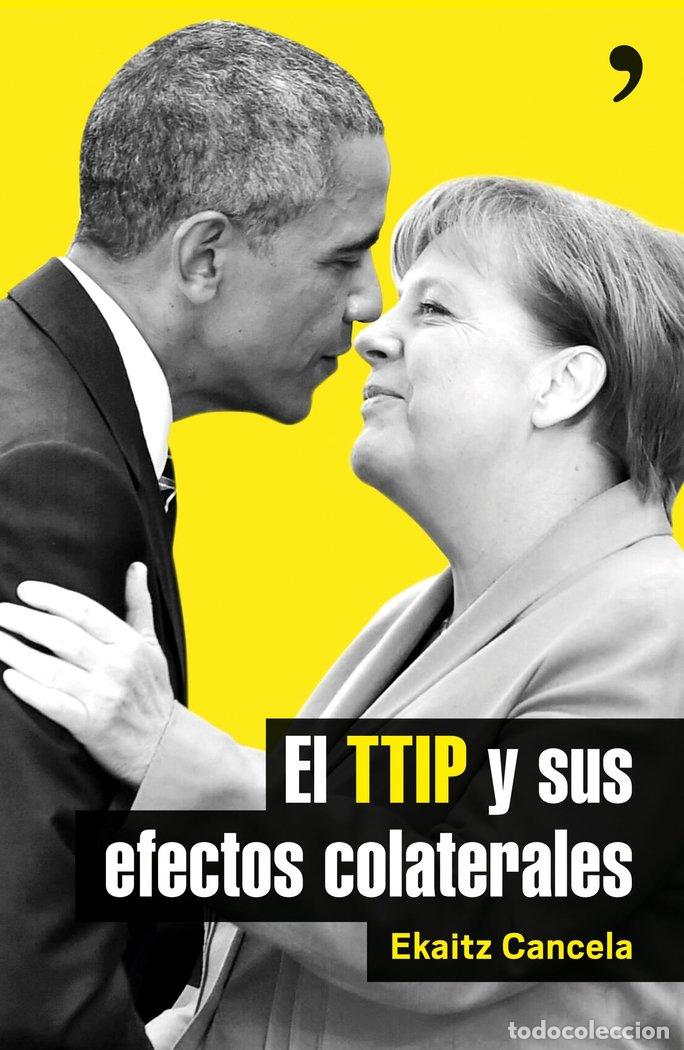 Livros: TTIP Y SUS EFECTOS COLATERALES,EL - CANCELA, EKAITZ
