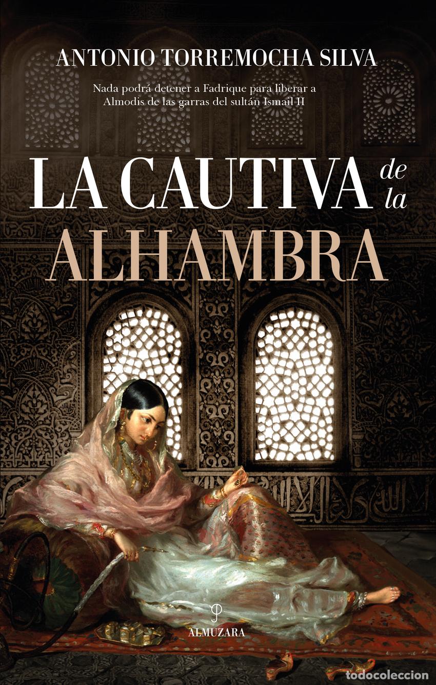 books: LA CAUTIVA DE LA ALHAMBRA - Antonio Torremocha Silva