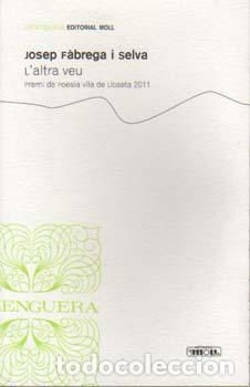 books: L'ALTRA VEU -PREMI POESIA LLOSETA 2011 - Fabrega Selva, Josep
