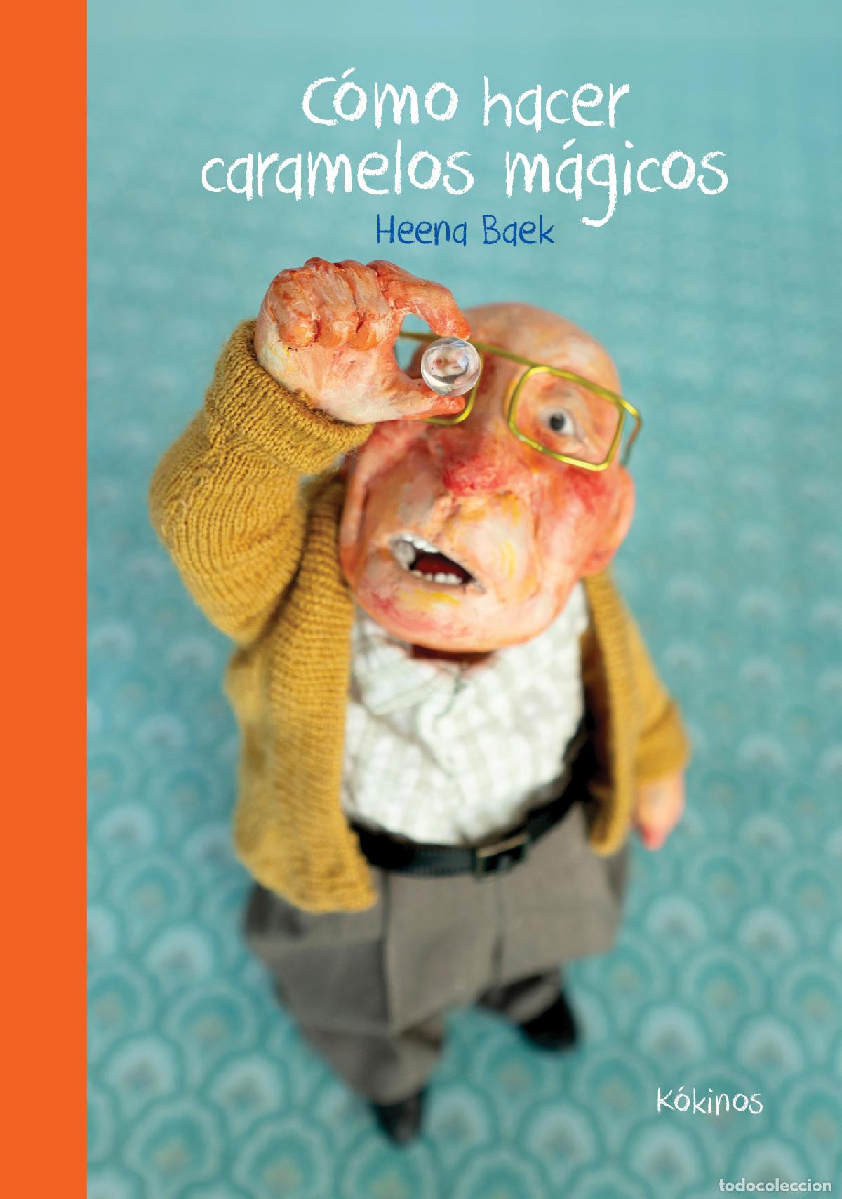 Libros: C&Oacute;MO HACER CARAMELOS M&Aacute;GICOS - Baek, Heena