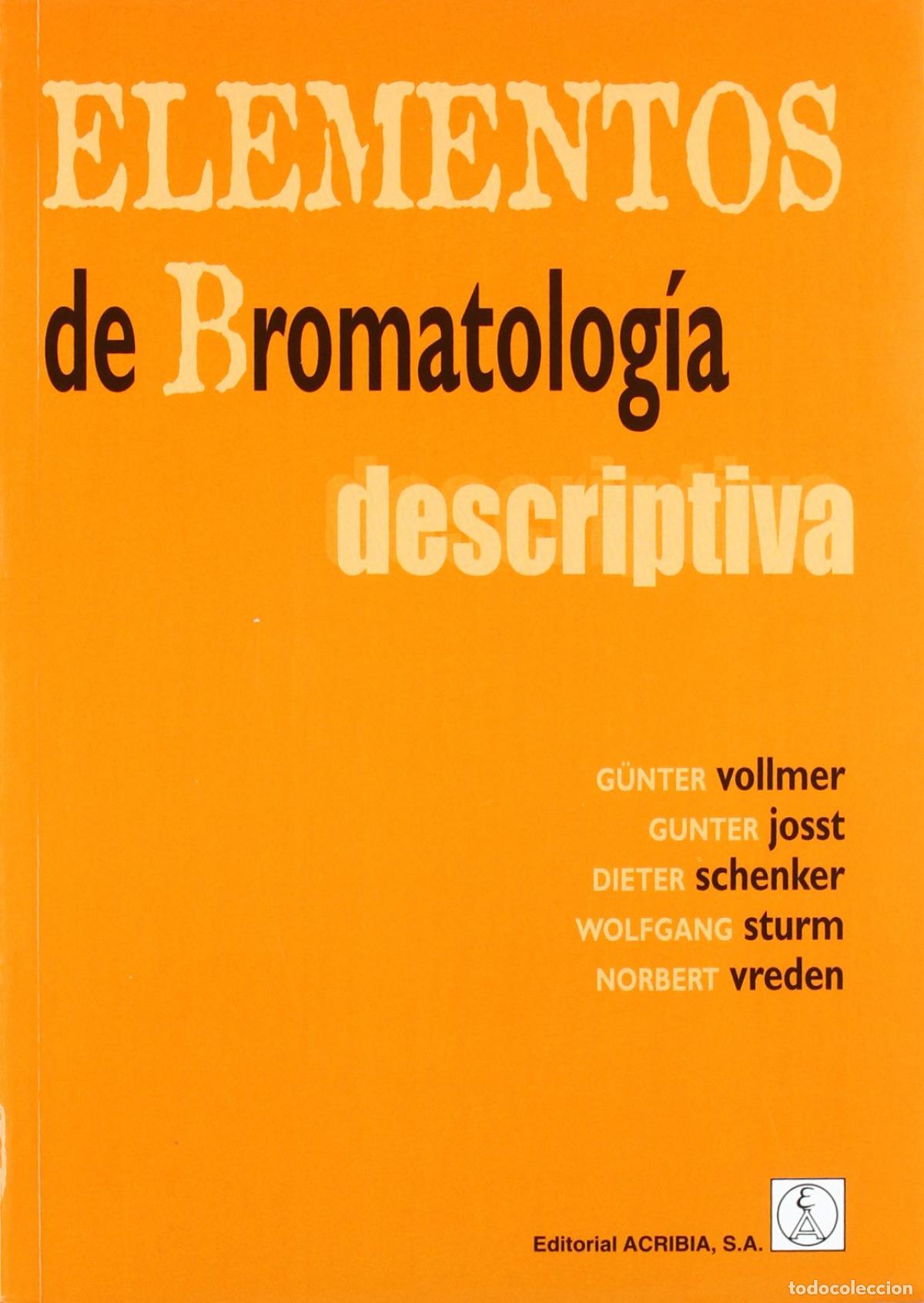 Libri: ELEMENTOS DE BROMATOLOG&Iacute;A DESCRIPTIVA - VV.AA. Traducci&oacute;n: Gonz&aacute;lez Gross, Mar&iexcl;a Marcela