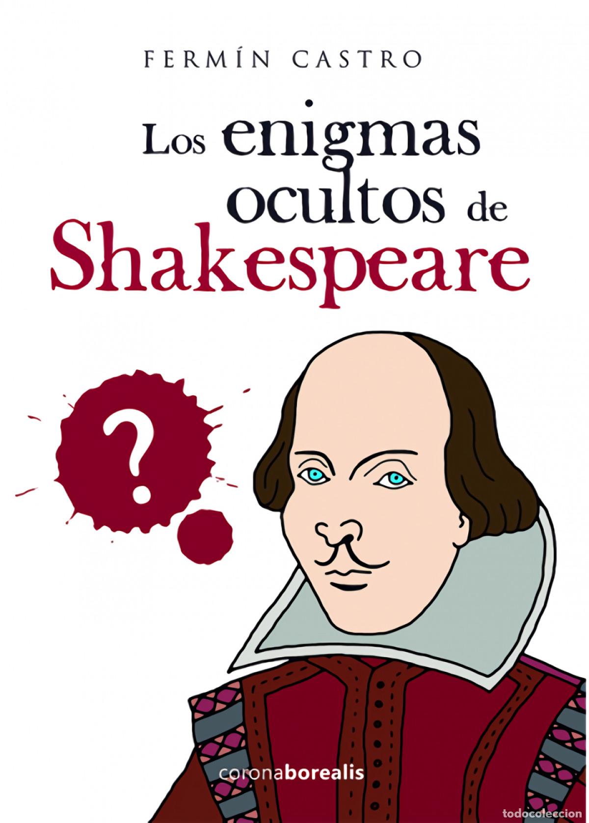 Libros: LOS ENIGMAS OCULTOS DE SHAKESPEARE - Castro, Ferm&iacute;n
