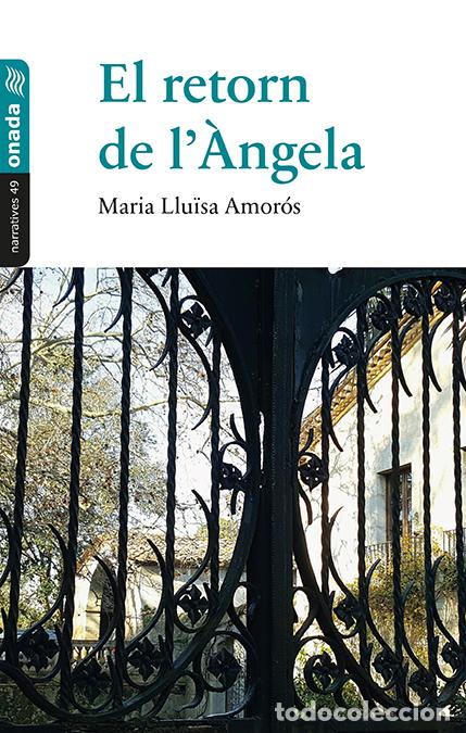 Libros: EL RETORN DE L&AElig;&Agrave;NGELA - Amor&oacute;s Corbella, Maria Llu&iuml;sa