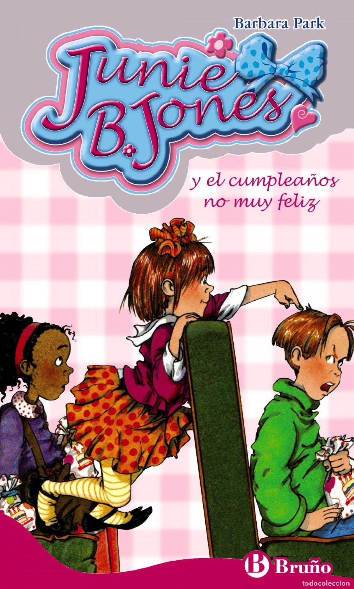 Libros: JUNIE B. JONES Y EL CUMPLEA&Ntilde;OS NO MUY FELIZ - Park, Barbara