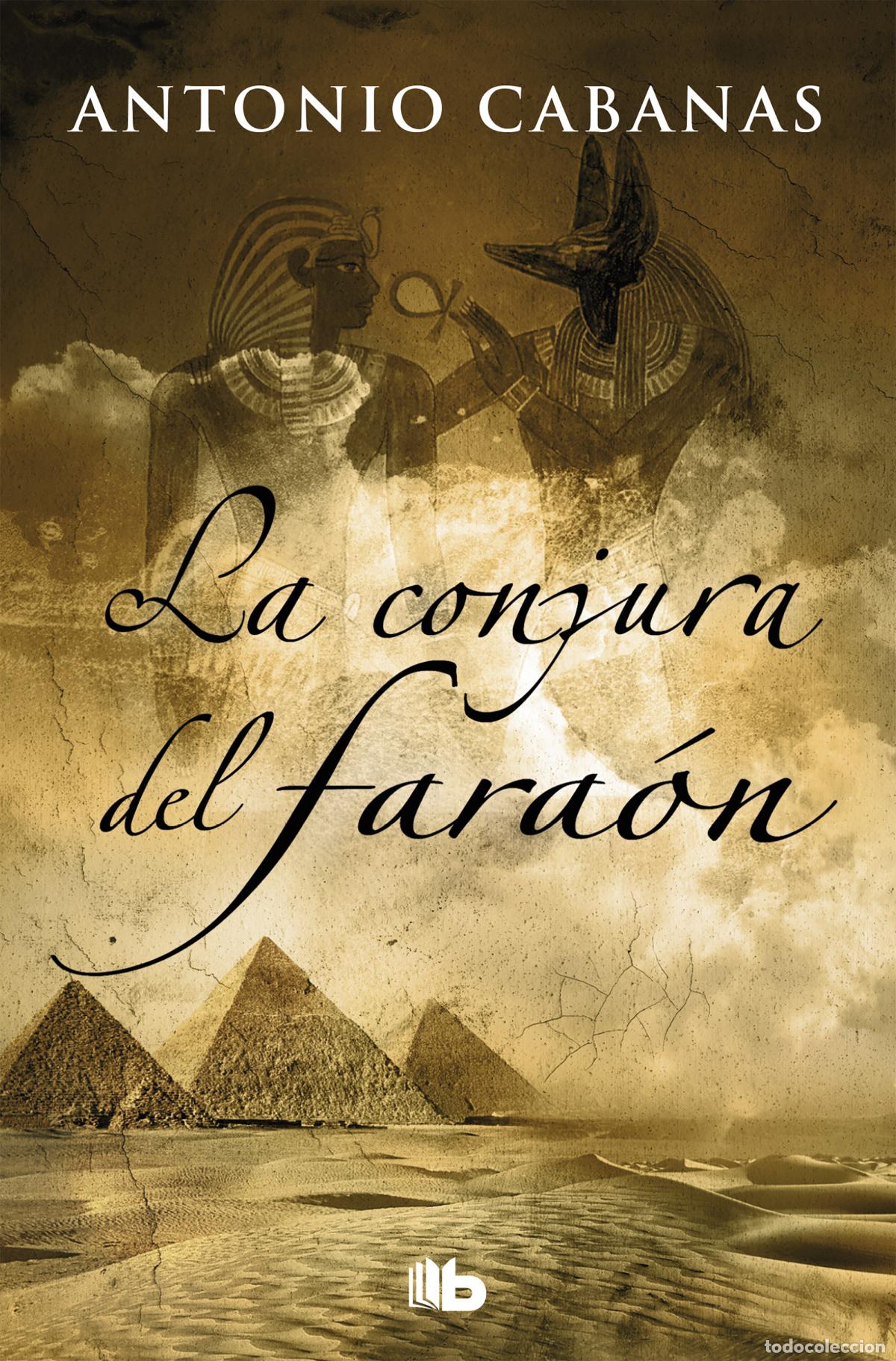 Libros: LA CONJURA DEL FARAON - Cabanas, Antonio