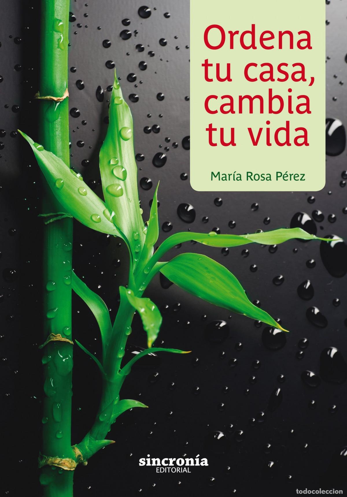 Livres: ORDENA TU CASA, CAMBIA TU VIDA - P&eacute;rez Galindo, Mar&iacute;a Rosa
