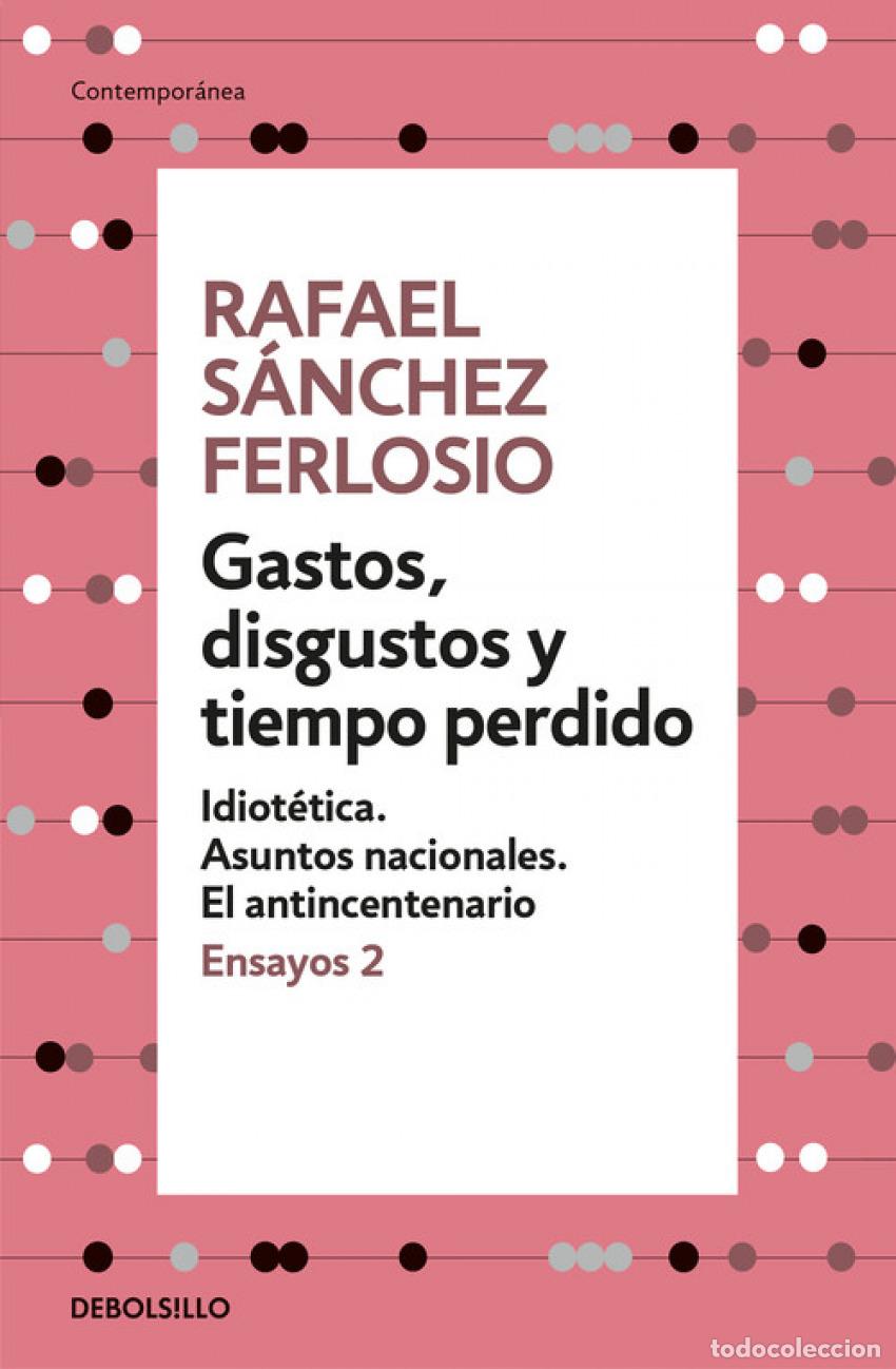 Livres: GASTOS, DISGUSTOS Y TIEMPO PERDIDO - S&aacute;nchez Ferlosio, Rafael
