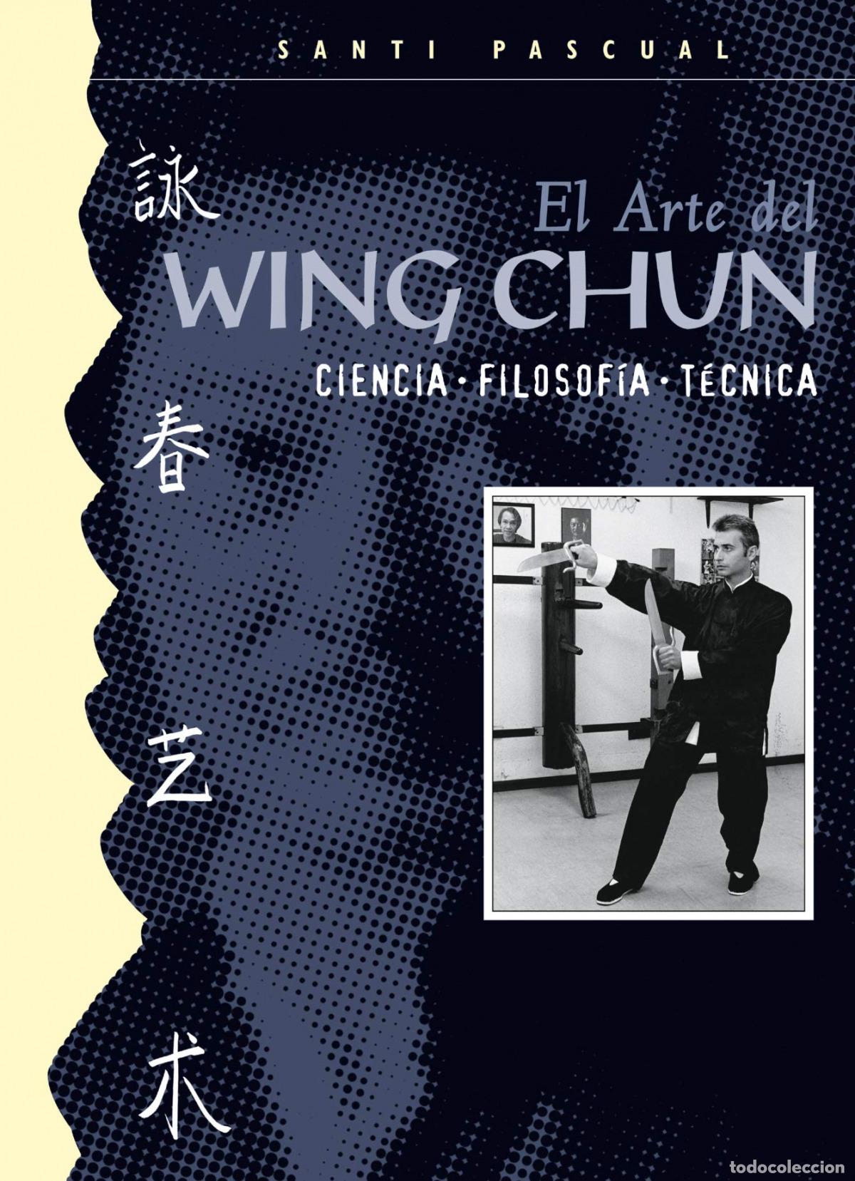 Libros: EL ARTE DEL WING CHUN - Pascual Martin, Santiago
