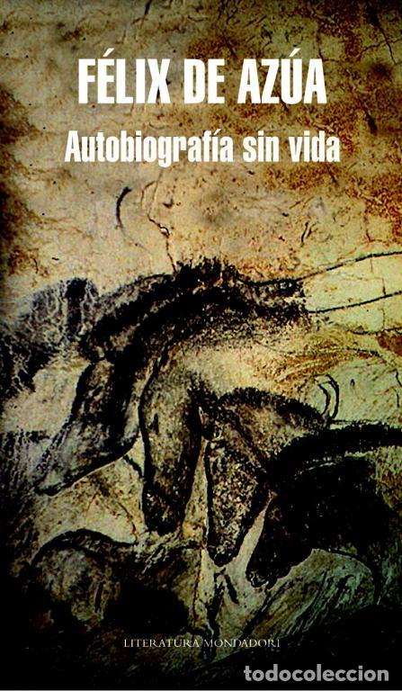 Libros: AUTOBIOGRAFIA SIN VIDA - DE AZUA, FELIX
