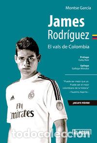 Livres: JAMES RODRIGUEZ EL VALS DE COLOMBIA - GARCIA, MONTSE