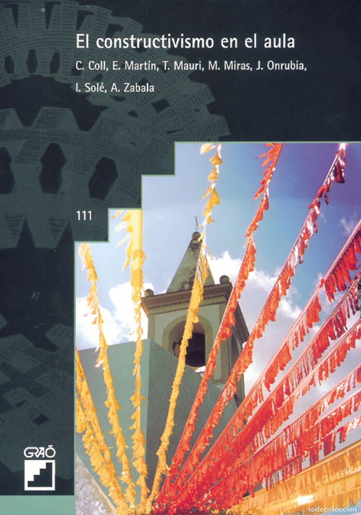 Livres: EL CONSTRUCTIVISMO EN EL AULA - Sole Gallart, Isabel