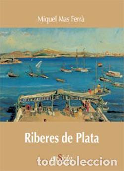 Livres: RIBERES DE PLATA - MAS FERRA, MIQUEL