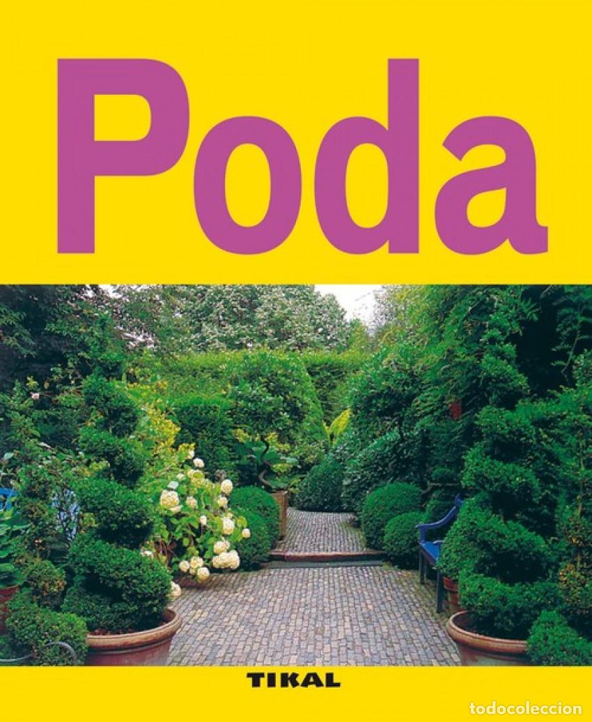 Libri: PODA (JARDINER&Iacute;A Y PLANTAS) - Varios autores