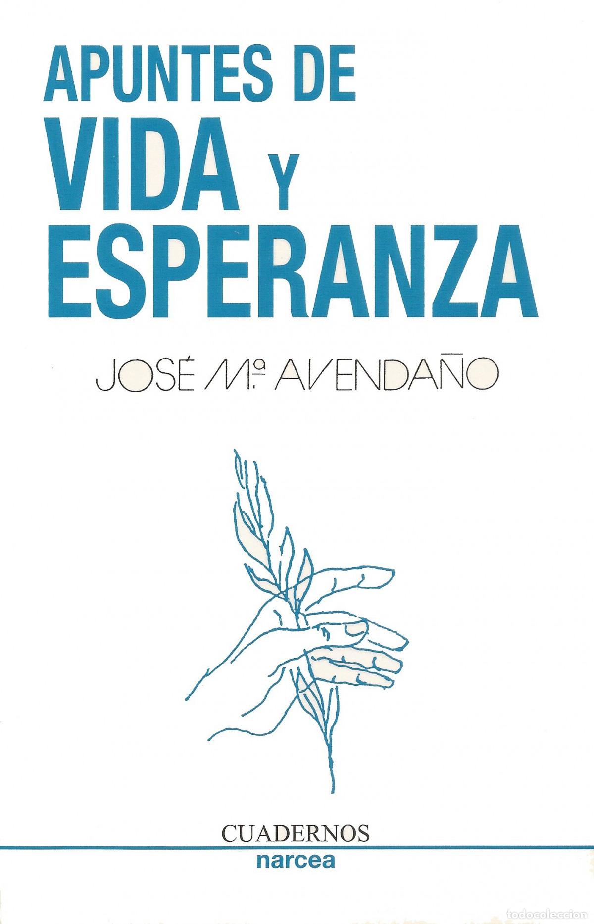 Libri: APUNTES DE VIDA Y ESPERANZA - Avenda&ntilde;o, Jose M&ordf;
