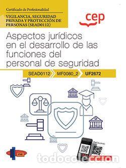 B&uuml;cher: MANUAL. ASPECTOS JUR&Iacute;DICOS EN EL DESARROLLO DE LAS FUNCIONES DEL PERSONAL DE SEGURIDAD (UF2672). CER
