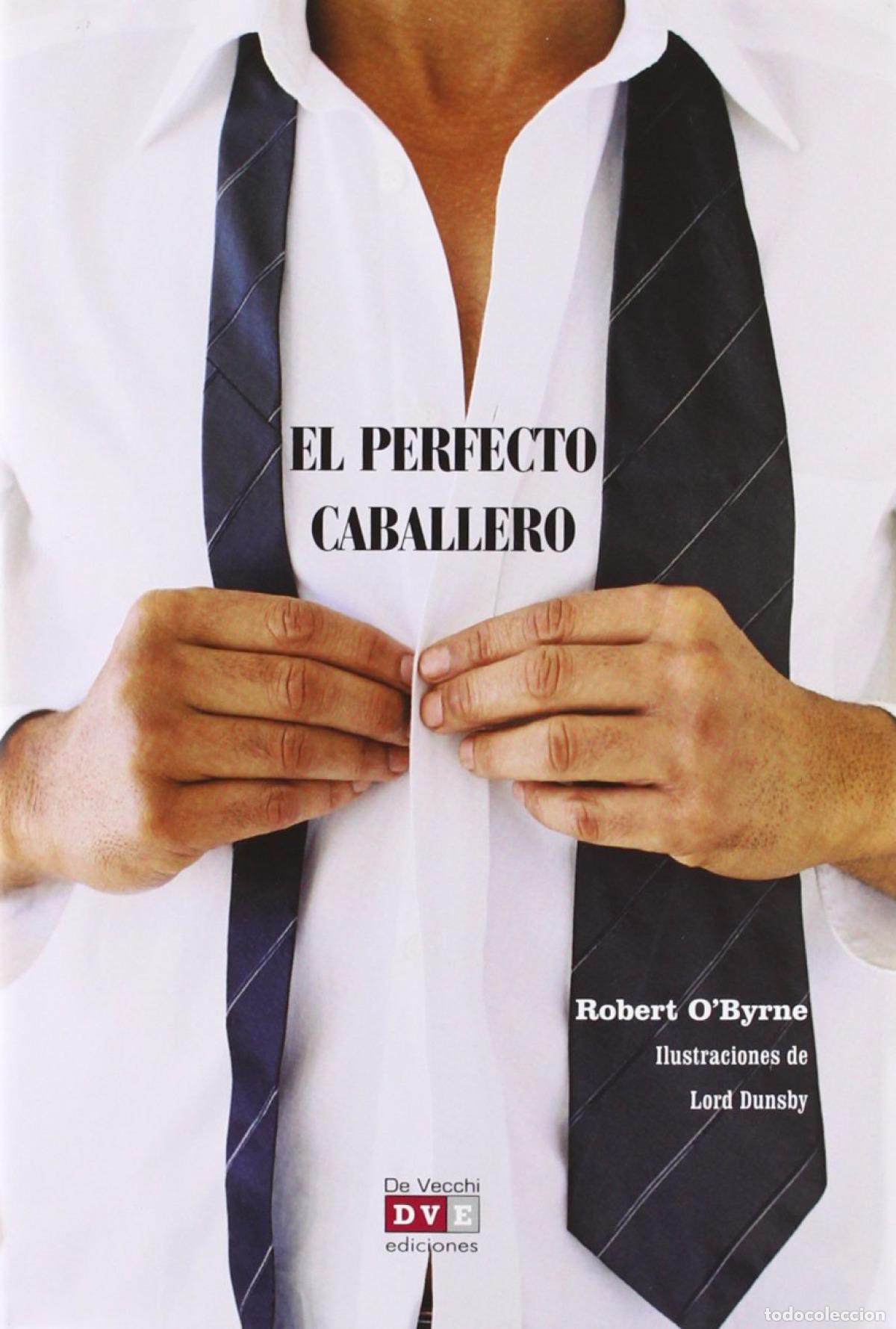 Libros: EL PERFECTO CABALLERO - O&#39;byrne, Robert