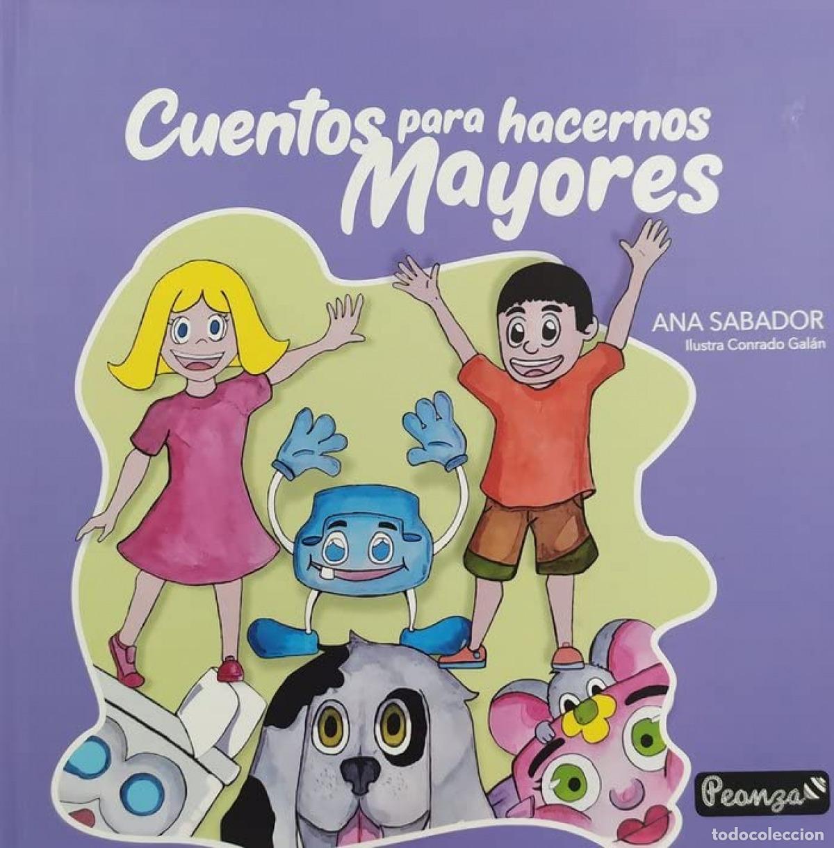 Libros: CUENTOS PARA HACERNOS MAYORES - SABADOR, ANA