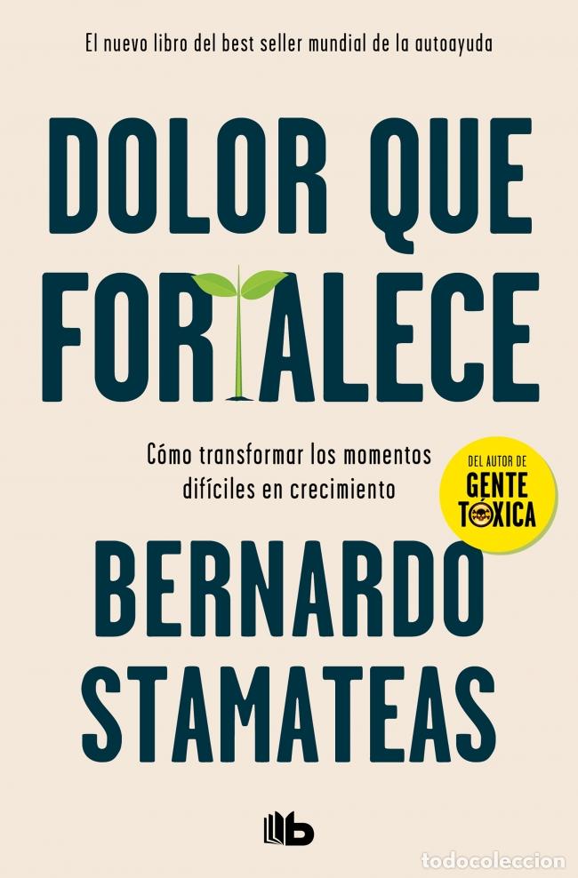 Livros: DOLOR QUE FORTALECE - Stamateas, Bernardo