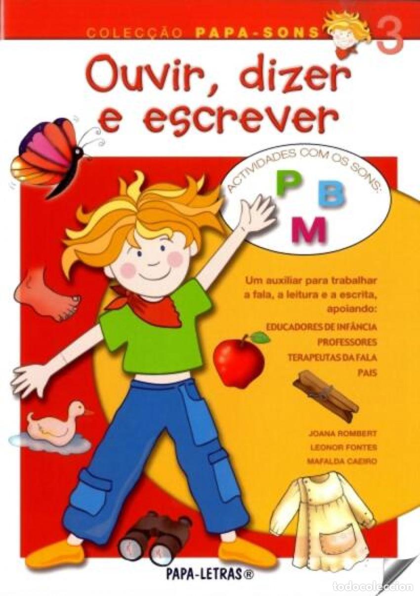 Livros: OUVIR, DIZER E ESCREVER &Ucirc; 3 (SONS P, B E M) - Rombert, Joana