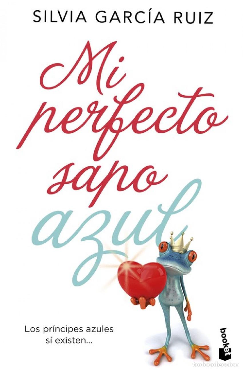 Libros: MI PERFECTO SAPO AZUL - Garc&iacute;a Ruiz, Silvia