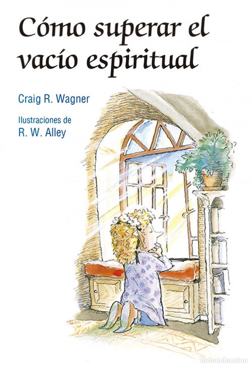 books: COMO SUPERAR EL VAC&Iacute;O ESPIRITUAL - Wagner, Craig R