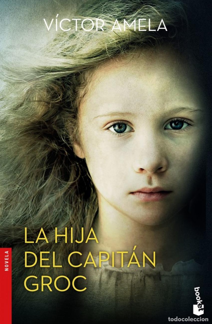 books: LA HIJA DEL CAPITAN GROC - Amela, V&iacute;ctor