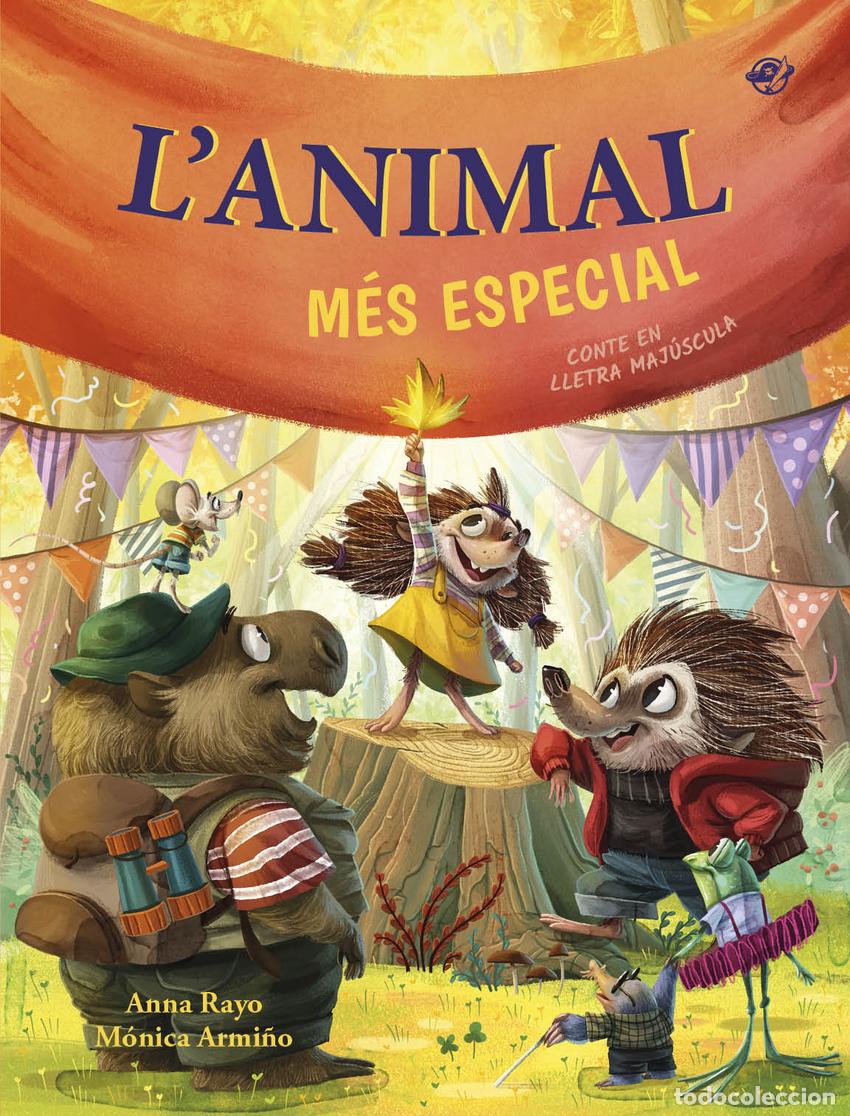 books: L'ANIMAL M&Eacute;S ESPECIAL - UN CONTE SOBRE LA DIVERSITAT FUNCIONAL - Rayo, Anna