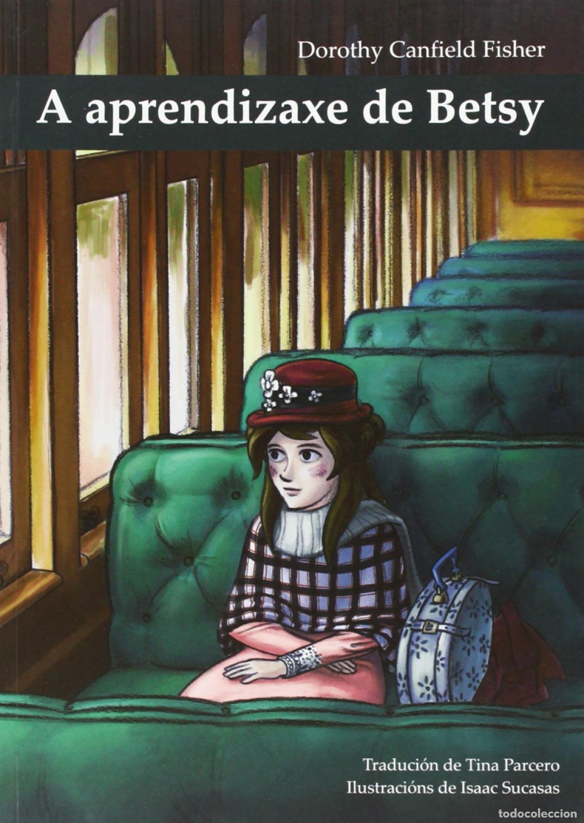 Libros: A APRENDIZAXE DE BETSY - Dorothy Candfield Fisher