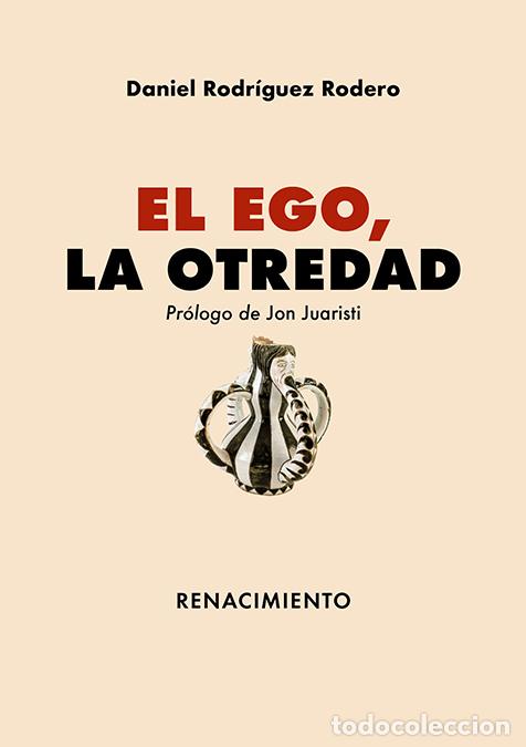 Libros: EL EGO, LA OTREDAD - Rodr&iacute;guez Rodero, Daniel