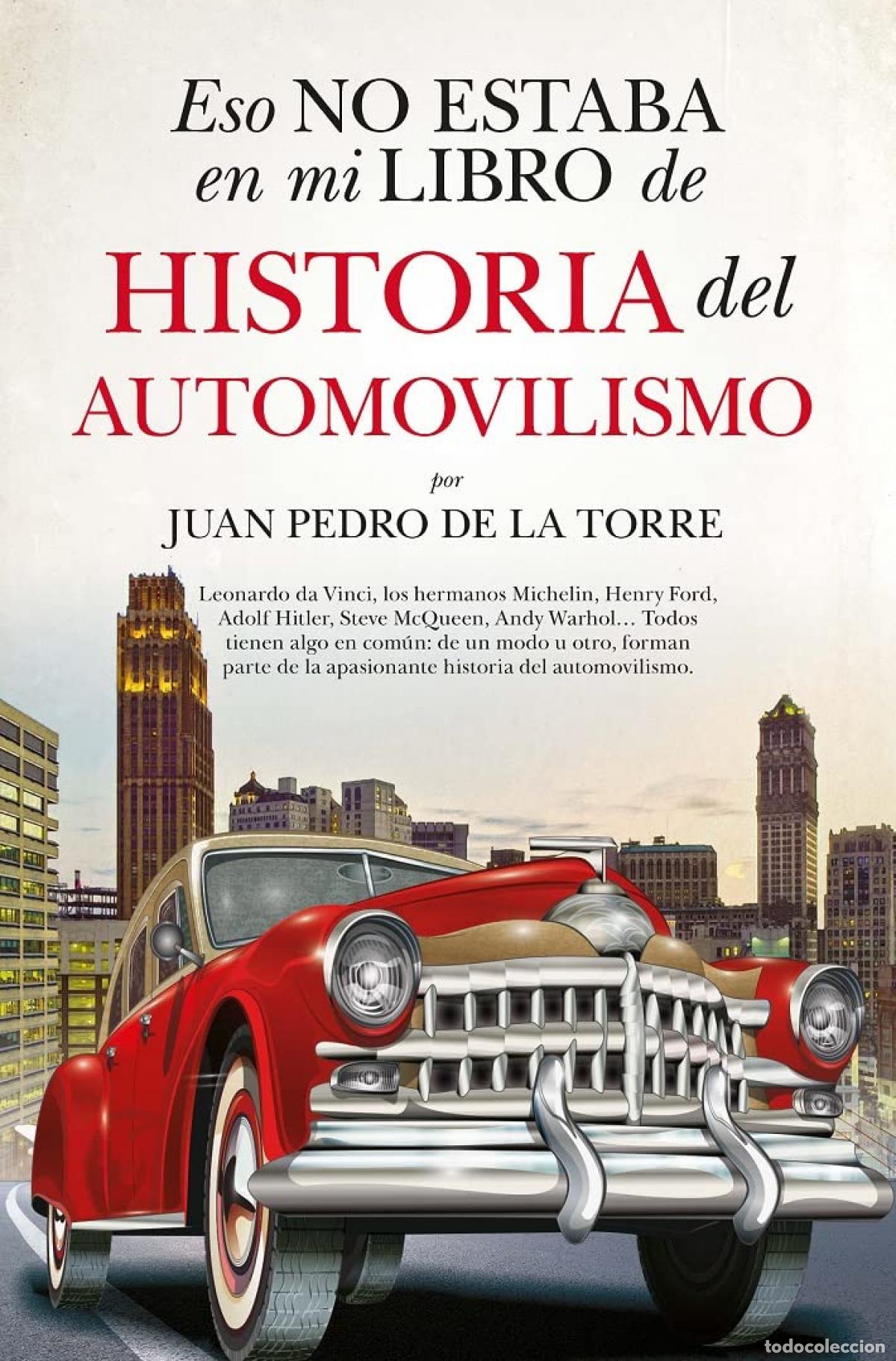 books: ESO NO ESTABA (LEB) HIST. AUTOMOVILISMO - TORRE, JUAN PEDRO DE LA