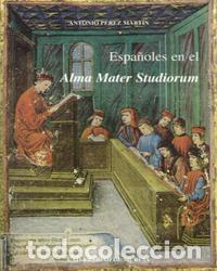 books: ESPA&Ntilde;OLES EN EL ALMA MATER STUDIORUM - Antonio Perez Martinez