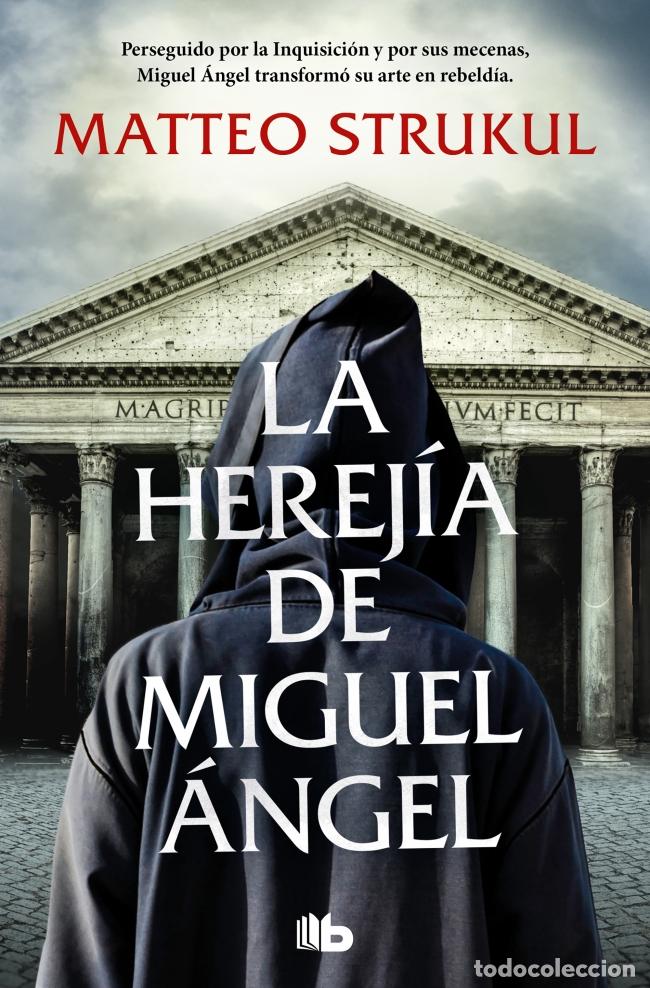 Livres: LA HEREJ&Iacute;A DE MIGUEL &Aacute;NGEL - Strukul, Matteo