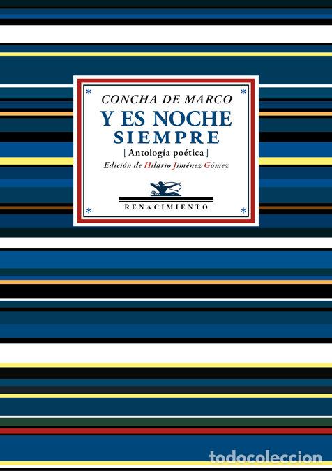 Livres: Y ES NOCHE SIEMPRE - MARCO, CONCHA DE