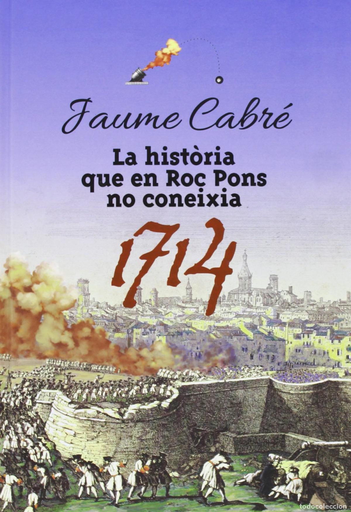 Libros: LA HIST&Ograve;RIA QUE EN ROC PONS NO CONEIXIA - CABRE, JAUME