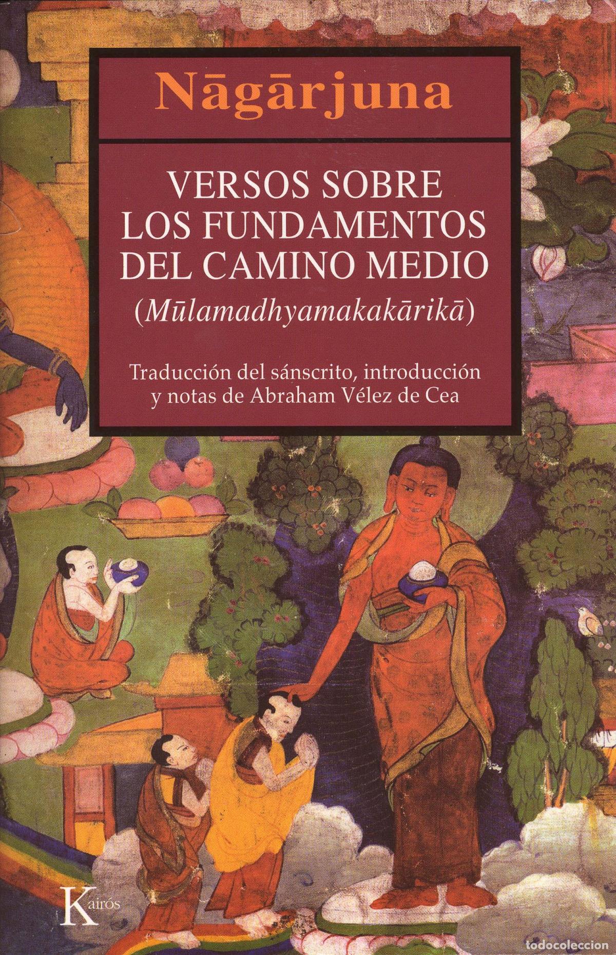 Libros: VERSOS SOBRE LOS FUNDAMENTOS DEL CAMINO MEDIO - Nagarjuna