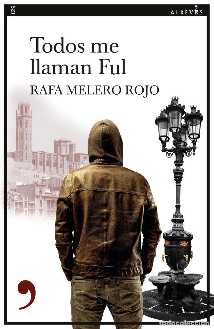 books: TODOS ME LLAMAN FUL - MELERO ROJO, RAFA