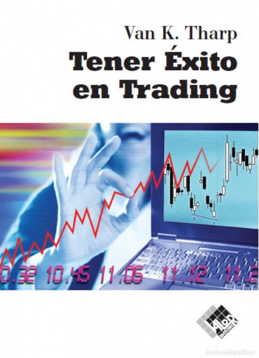 Libros: TENER EXITO EN TRADING - Tharp, Van K
