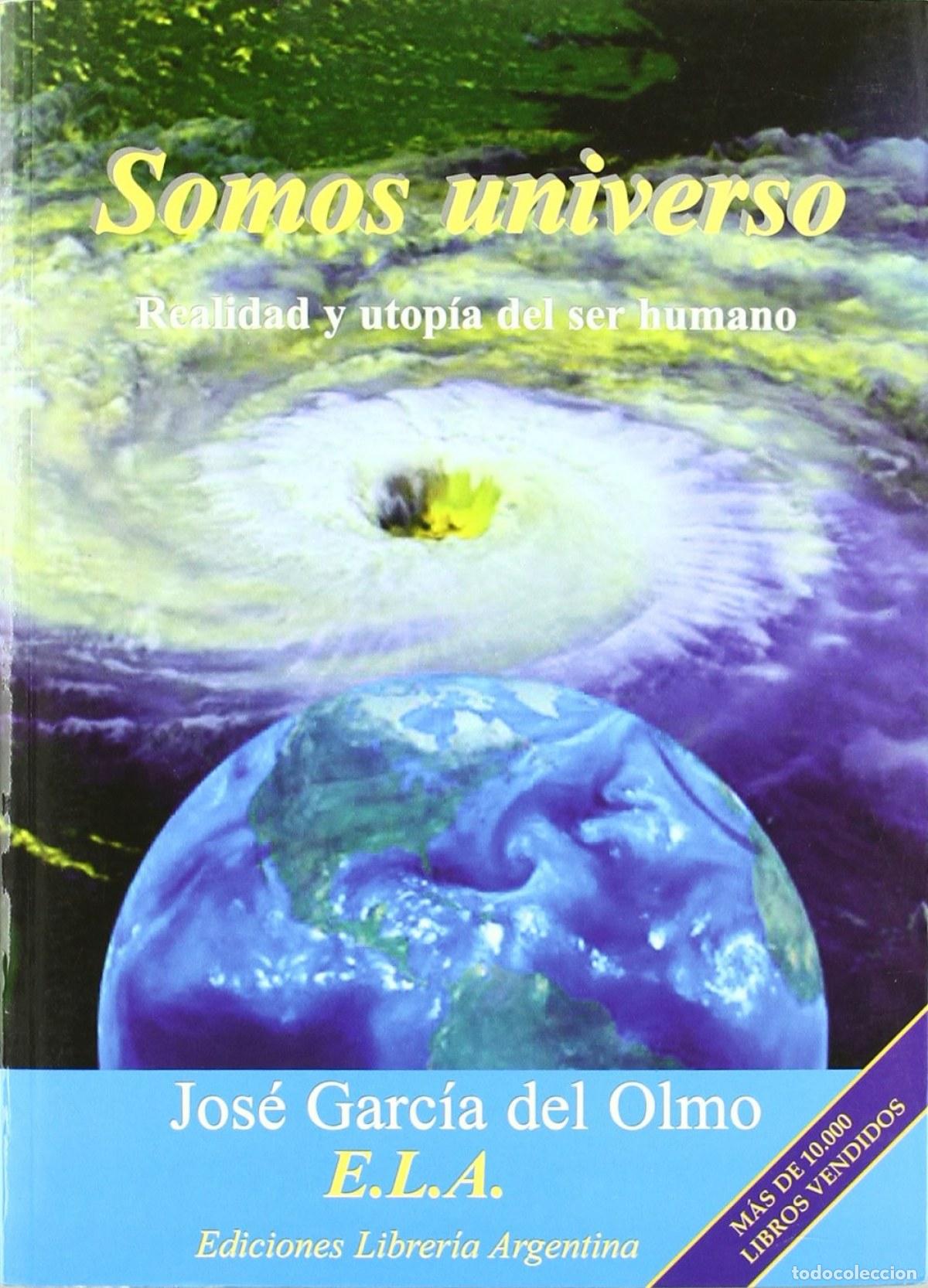 Libros: SOMOS UNIVERSO - Garc&iacute;a Del Olmo, Jos&eacute;