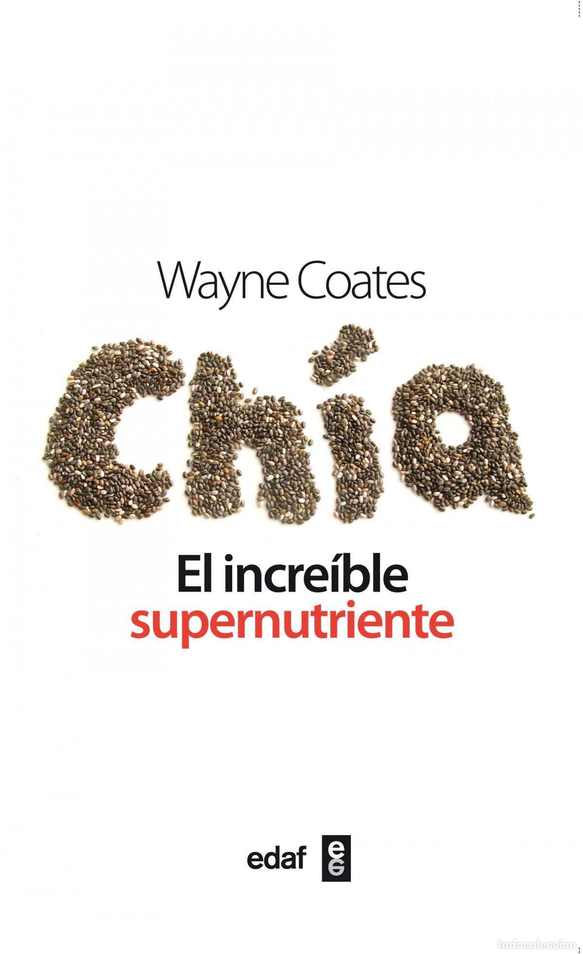 Libros: CHIA, EL INCREIBLE SUPERNUTRIENTE - Coates, Wayne