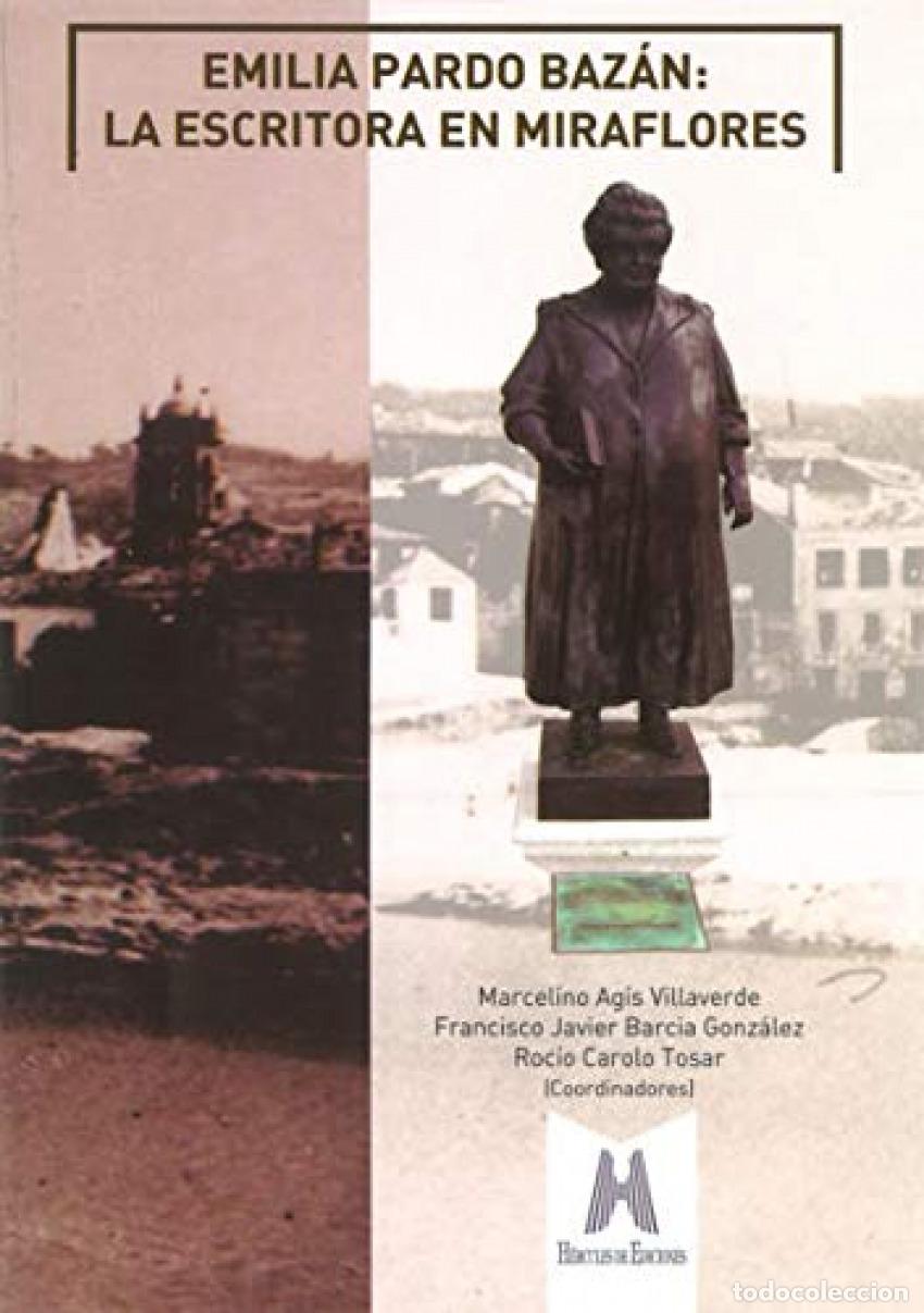B&uuml;cher: EMILIA PARDO BAZAN. LA ESCRITORA EN MIRAFLORES - Marcelino Agis