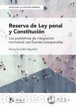 books: RESERVA DE LEY PENAL Y CONSTITUCION LOS PROBLEMAS DE INTEGR - GLORIA GONZALEZ AGUDELO