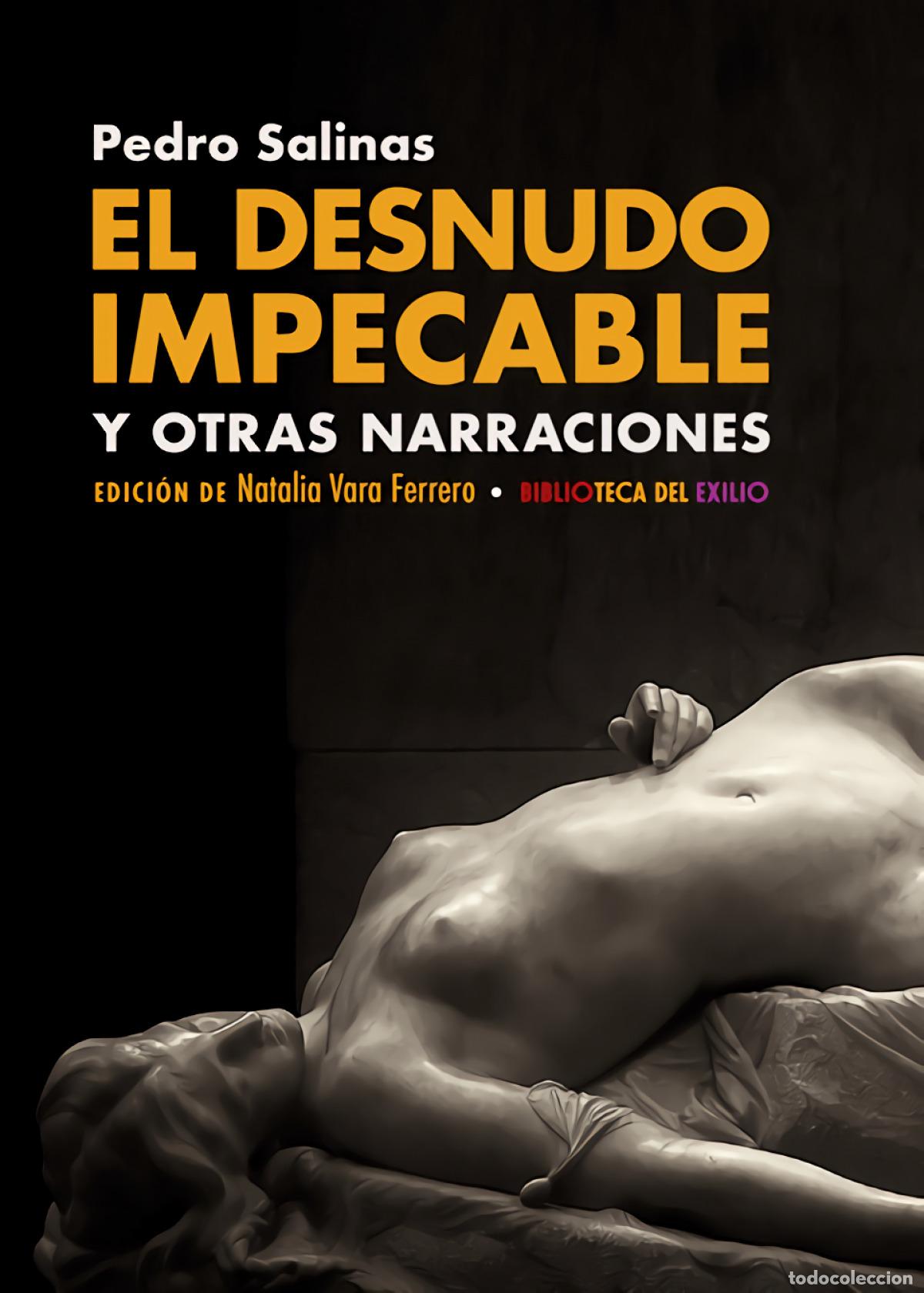 Libros: EL DESNUDO IMPECABLE Y OTRAS NARRACIONES - Salinas, Pedro
