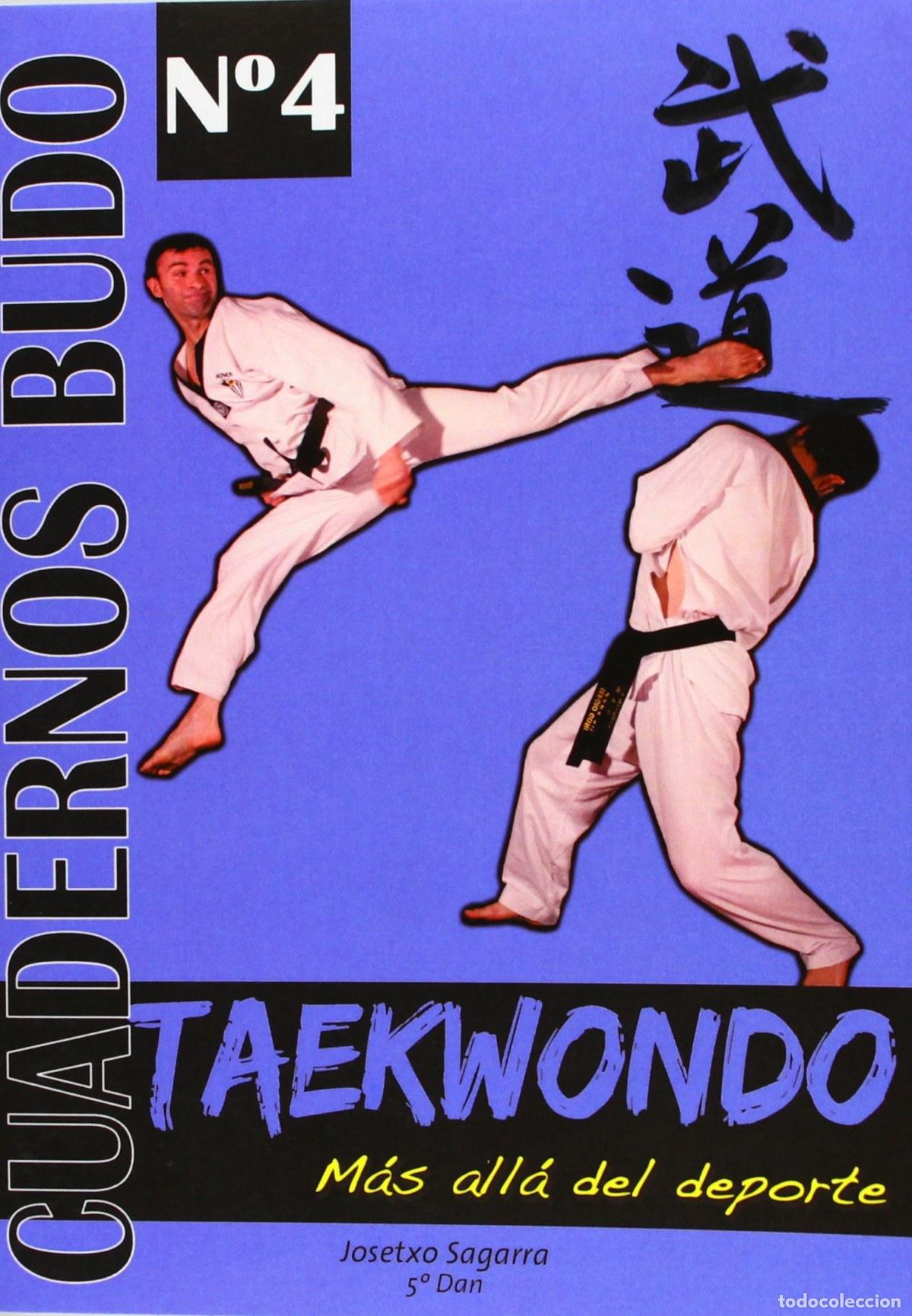 Libros: TAEKWONDO:M&Aacute;S ALL&Aacute; DEL DEPORTE - Sagarra, Josetxo